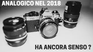 L'ANALOGICO ha ANCORA SENSO? La mia esperienza con la Nikon FE2 a rullino!