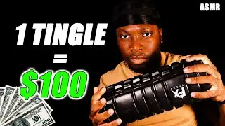 ASMR - If you do not tingle, I will send you $100.