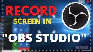 How to Record Screen in OBS Studio I Record Computer screen using OBS Software (2021)