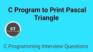 C Program to Print Pascal Triangle !! C Programming interview Questions 