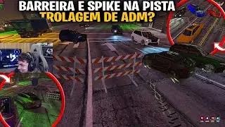 TROLAGEM COM BARREIRA E SPIKE NA PISTA | TROLAGEM DE ADM | MUITA RESENHA!