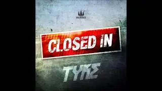 Tyke & Prestige - Closed In