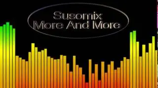Susomix-More And More
