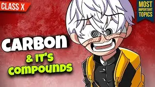Carbon and its Compounds Class 10 | Carbon and its Compounds Class 10 One Shot 