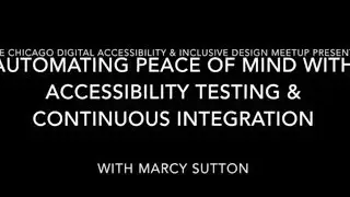 Automating Peace of Mind with Accessibility Testing & CI with Marcy Sutton