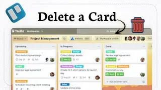 How to Delete a Card in Trello (Quick & Easy Steps)