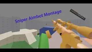 sniper aimbot montage - byebye.wav