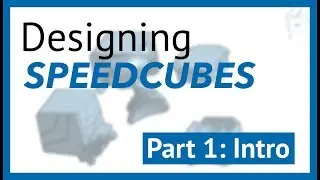 Introduction/References | Designing Speed Cubes - 1  [Tutorial]