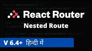 Nested Route | React Router 6.4+