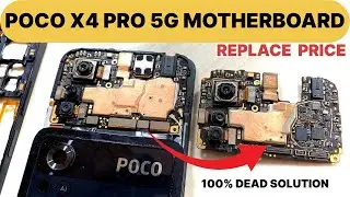 Poco x4 pro 5G original Motherboard replacement price | Poco X4 Pro 5g 100% Dead Solution