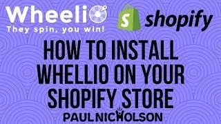 Wheelio Shopify Installation Tutorial - They Spin You Win With Wheelio
