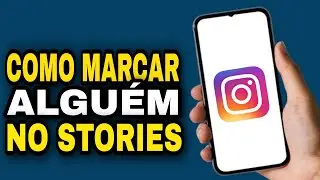 COMO MARCAR PESSOAS NO STORIES DO INSTAGRAM