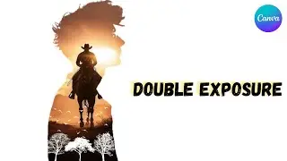 Canva Tutorial: Double Exposure Effect | Quick & Easy Guide for Beginners