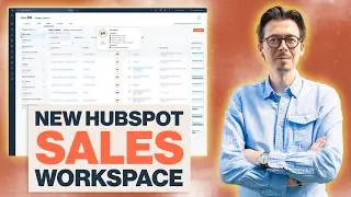 HubSpot's New Sales Workspace Walkthrough