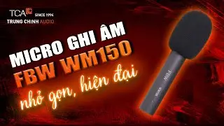 MICRO GHI ÂM WM150 – NHỎ GỌN, HIỆN ĐẠI