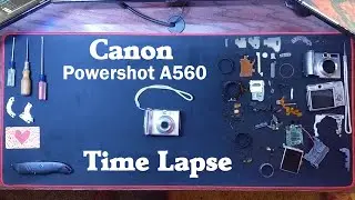 Canon Powershot A560 Teardown Time laps