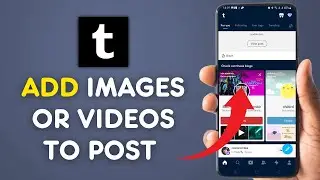How to Add Images or Videos to Tumblr Post 2025?