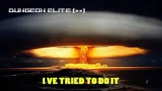 Dungeon Elite [**] - Cataclysm  ( + Lyrics )