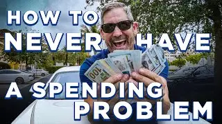How to NEVER HAVE A SPENDING PROBLEM