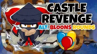 Castle Revenge ALTERNATE BLOONS ROUNDS Guide - BTD6