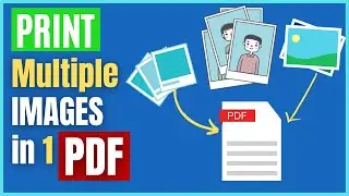 How to Print Multiple Images in 1 PDF | How to Print Multiple Images in Single PDF Windows 10