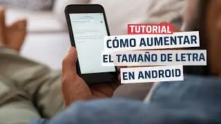 How to Make Fonts Bigger on an Android Phone