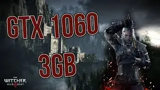 WITCHER 3: gtx 1060 3gb intel core i5 7400 fps