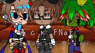 ~||АСК по FNaF||~||Вопрос-ответ||~||Helliam||~||Gacha club||~