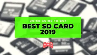 BEST SD CARD 2019 [Quick Guide to Buy]