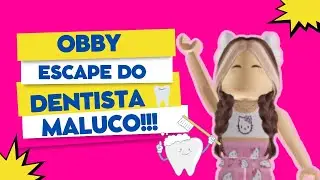 Escape do dentista maluco!!! 😱😱😱