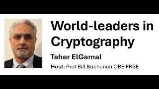 World-leaders in Cryptography: Taher ElGamal