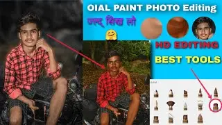 Oial  Paint Photo Editing // Full Tutorial / Hd Photo editing