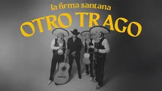 La Firma Santana - Otro Trago ( Video Oficial)