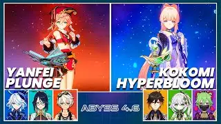 C6 Yanfei Plunge Team & C0 Kokomi Hyperbloom - Spiral Abyss 4.6 | Floor 12 9 Stars - Genshin Impact