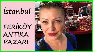 FERİKÖY ANTİKA PAZARI I Vlog 🎈🎀 #AlışverişGünlükleri8