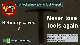 Never lose your tools again - Refinery caves 2