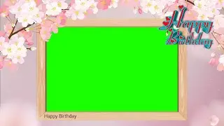 Happy birthday green screen | happy birthday template | birthday green screen effects | green video