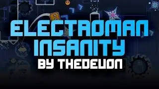Electroman Insanity by TheDevon (Demon) (3 Coins) - Geometry Dash 2.0