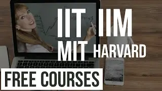 How to get FREE ONLINE COURSES FROM IIT, IIM & HARVARD with CERTIFICATION? 2020