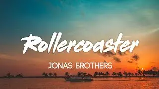 Jonas Brothers - Rollercoaster (Lyrics, Audio)