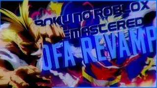 [OFA REVAMP] [OFA VS AFO] [NEW CODE] Boku No Roblox : Remastered [Boku no Hero Academia]