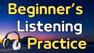 A Beginner's Guide To English: 100 Daily Routine Listening Exercises
