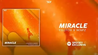 [Exclusive Release] Fillfox x WNPZ - Miracle (The Caustic Family Release)