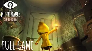 LITTLE NIGHTMARES COMPLETE EDITION Walkthrough (FULL GAME)