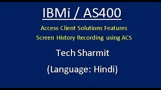 IBMi (AS400) - Access Client Solution Screen History in 