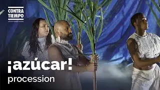 ¡azúcar!: procession - CONTRA-TIEMPO Activist Dance Theater