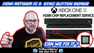 Xbox One X No video output, sync button doesn't work. Can we fix it? Hdmi retimer ic and sync button