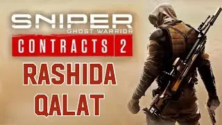 Sniper Ghost Warrior Contracts 2 - Rashida Qalat