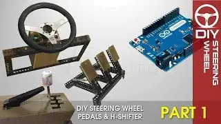 DIY Steering Wheel Pedals H-Shifter - Arduino | Part 1