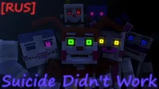 [RUS] Suicide Didn't Work [FNAF/Minecraft/Animation]